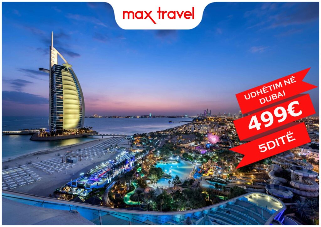 Super Oferte – 5 Ditë në Dubai për vetëm 499€